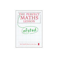 Independent Thinking Press The Perfect Maths Lesson (inbunden, eng)