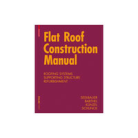 Birkhauser Flat Roof Construction Manual (inbunden, eng)