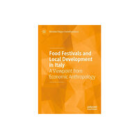 Springer Nature Switzerland AG Food Festivals and Local Development in Italy (inbunden, eng)