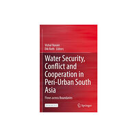 Springer Nature Switzerland AG Water Security, Conflict and Cooperation in Peri-Urban South Asia (häftad, eng)