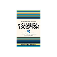 Michael O'Mara Books Ltd A Classical Education (häftad, eng)