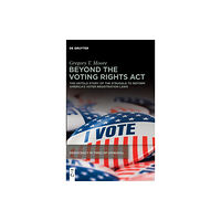 De Gruyter Beyond the Voting Rights Act (inbunden, eng)