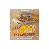 Floris Books Easy Wood Carving for Children (häftad, eng)