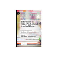 Palgrave macmillan Remittances as Social Practices and Agents of Change (häftad, eng)