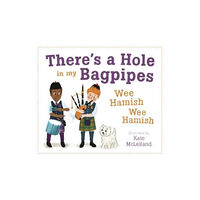 Floris Books There's a Hole in my Bagpipes, Wee Hamish, Wee Hamish (häftad, eng)