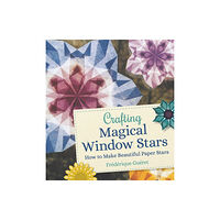 Floris Books Crafting Magical Window Stars (häftad, eng)