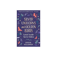 Floris Books Silver Unicorns and Golden Birds (inbunden, eng)