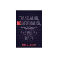 Springer International Publishing AG Translation, Disinformation, and Wuhan Diary (häftad, eng)