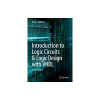 Springer Nature Switzerland AG Introduction to Logic Circuits & Logic Design with VHDL (inbunden, eng)