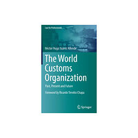 Springer Nature Switzerland AG The World Customs Organization (inbunden, eng)