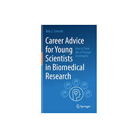 Springer Nature Switzerland AG Career Advice for Young Scientists in Biomedical Research (inbunden, eng)