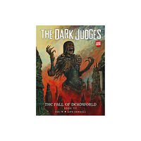 Rebellion Publishing Ltd. The Dark Judges: The Fall of Deadworld Book III (inbunden, eng)