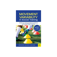 Meyer & Meyer Sport (UK) Ltd Movement Variability in Soccer Training (häftad, eng)