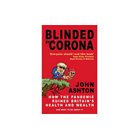 Gibson Square Books Ltd Blinded by Corona (häftad, eng)