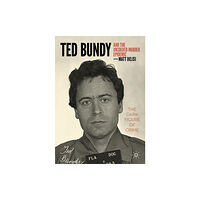 Springer International Publishing AG Ted Bundy and The Unsolved Murder Epidemic (häftad, eng)