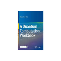 Springer Nature Switzerland AG A Quantum Computation Workbook (häftad, eng)