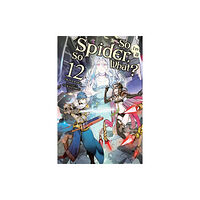 Little, Brown & Company So I'm a Spider, So What?, Vol. 12 (light novel) (häftad, eng)