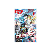 Little, Brown & Company The Hero Is Overpowered but Overly Cautious, Vol. 6 (light novel) (häftad, eng)