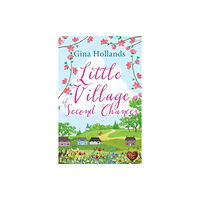 Choc Lit Publishing Little Village of Second Chances (häftad, eng)