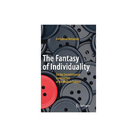 Springer International Publishing AG The Fantasy of Individuality (inbunden, eng)