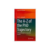 Springer International Publishing AG The A-Z of the PhD Trajectory (häftad, eng)