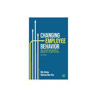 Springer International Publishing AG Changing Employee Behavior (inbunden, eng)