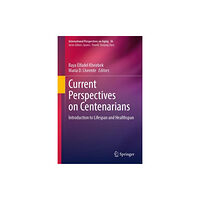 Springer International Publishing AG Current Perspectives on Centenarians (inbunden, eng)