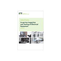 Institution of Engineering and Technology Code of Practice for In-service Inspection and Testing of Electrical Equipment (häftad, eng)