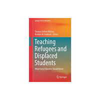 Springer International Publishing AG Teaching Refugees and Displaced Students (häftad, eng)