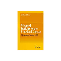 Springer International Publishing AG Advanced Statistics for the Behavioral Sciences (inbunden, eng)