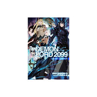 Little, Brown & Company Demon Lord 2099, Vol. 2 (light novel) (häftad, eng)