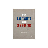 Springer International Publishing AG Why Capitalists Need Communists (häftad, eng)