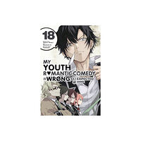 Little, Brown & Company My Youth Romantic Comedy Is Wrong, As I Expected @ comic, Vol. 18 (manga) (häftad, eng)