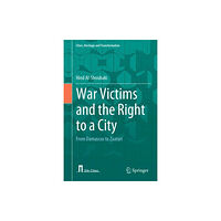 Springer International Publishing AG War Victims and the Right to a City (inbunden, eng)