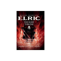 Titan Books Ltd Michael Moorcock's Elric Vol. 1: The Ruby Throne (inbunden, eng)