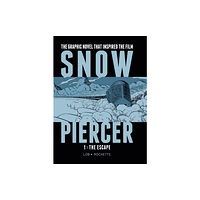 Titan Books Ltd Snowpiercer Vol. 1: The Escape (inbunden, eng)