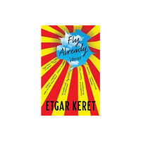 Granta Books Fly Already (häftad, eng)