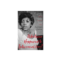 Granta Books Whatever Happened to Interracial Love? (häftad, eng)