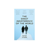 Granta Books The Sweet Indifference of the World (häftad, eng)