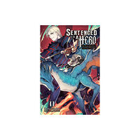 Little, Brown & Company Sentenced to Be a Hero, Vol. 2 (light novel) (häftad, eng)