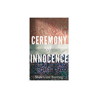 Granta Books Ceremony of Innocence (inbunden, eng)