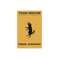 Granta Books Train Dreams (häftad, eng)