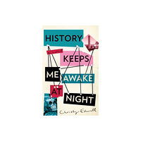 Granta Books History Keeps Me Awake at Night (inbunden, eng)