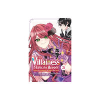 Little, Brown & Company The Villainess Stans the Heroes: Playing the Antagonist to Support Her Faves!, Vol. 3 (häftad, eng)