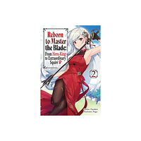 J-Novel Club Reborn to Master the Blade: From Hero-King to Extraordinary Squire, Vol. 2 (light novel) (häftad, eng)