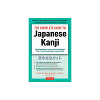 Tuttle Publishing The Complete Guide to Japanese Kanji (häftad, eng)