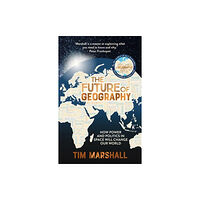 Elliott & Thompson Limited The Future of Geography (inbunden, eng)