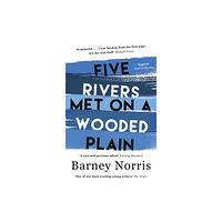 Transworld publishers ltd Five Rivers Met on a Wooded Plain (häftad, eng)