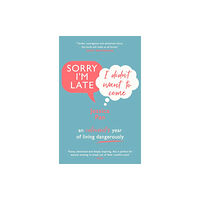 Transworld publishers ltd Sorry I'm Late, I Didn't Want to Come (häftad, eng)