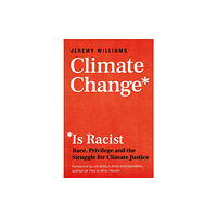 Icon Books Climate Change Is Racist (häftad, eng)